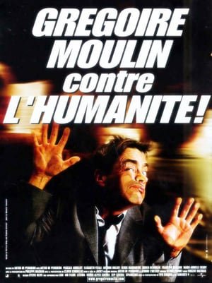 გრეგორი მულინი კაცობრიობის წინააღმდეგ  / gregori mulini kacobriobis winaagmdeg  / Gregoire Moulin vs. Humanity