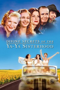 დები ია-იას ღვთაებრივი საიდუმლოები / Divine Secrets of the Ya-Ya Sisterhood