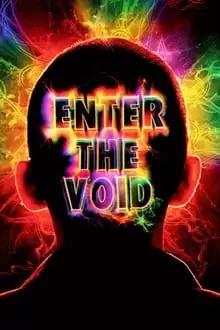 სიცარიელეში შესასვლელი / Enter the Void